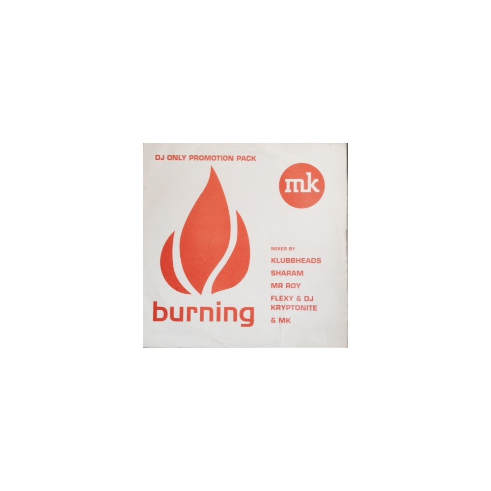 MK ‎– Burning (Klubbheads remix)