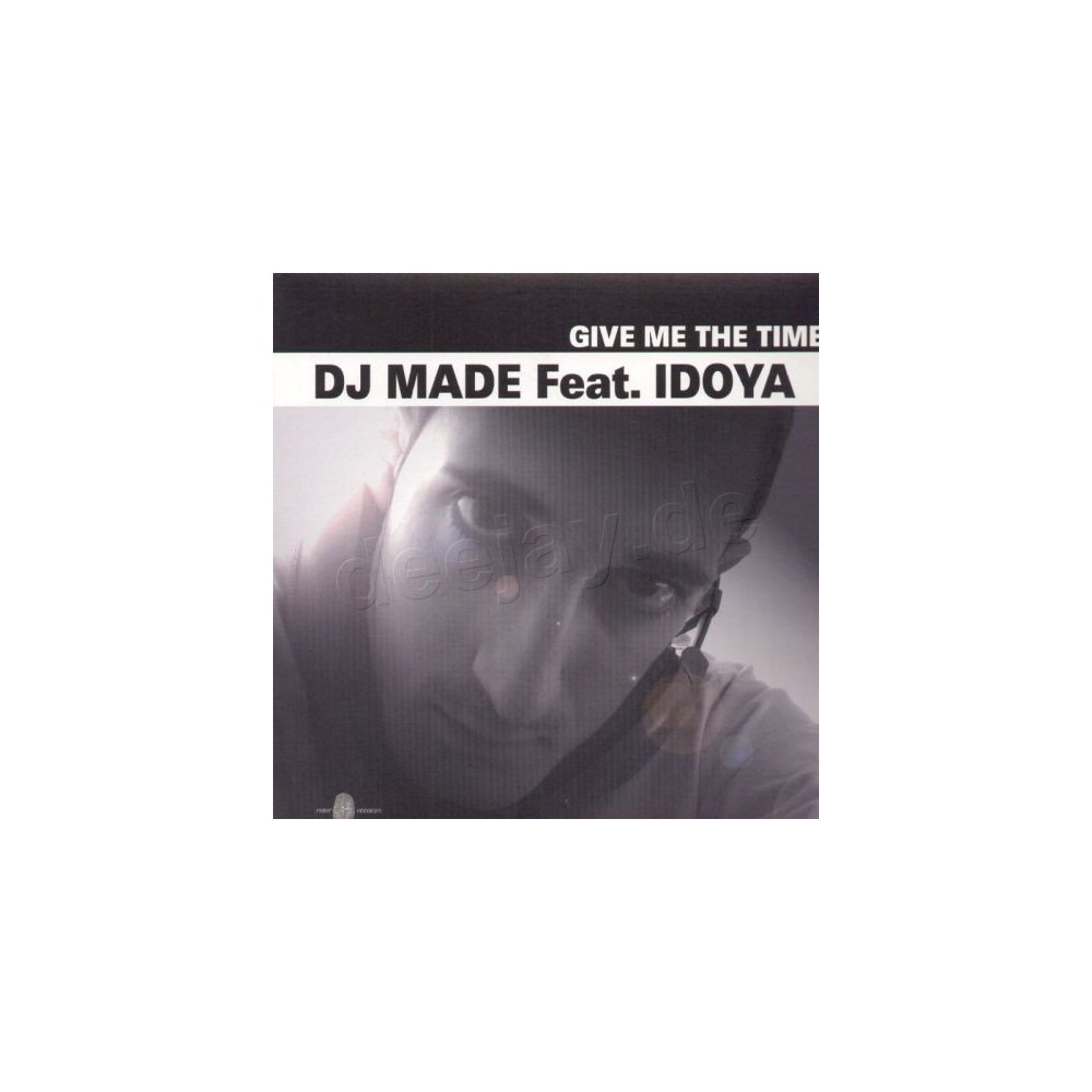 DJ Made Feat. Idoya - Give Me The Time