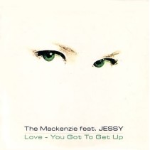 The Mackenzie ‎– You Got To Get Up / Love 