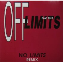 Off Limits Feat. Tina ‎– No Limits Remix