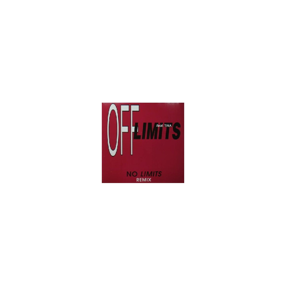 Off Limits Feat. Tina ‎– No Limits Remix