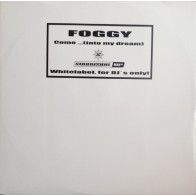 Foggy ‎– Come... (Into My Dream) 