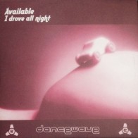 Available ‎– I Drove All Night