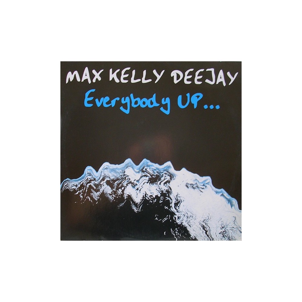 Max Kelly Deejay - Everybody Up