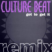 Culture Beat ‎– Got To Get It (Remix)