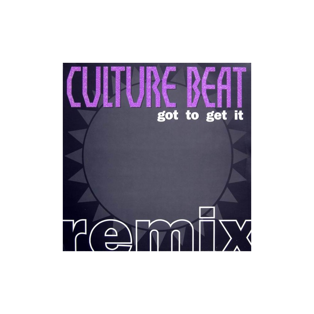 Culture Beat ‎– Got To Get It (Remix)