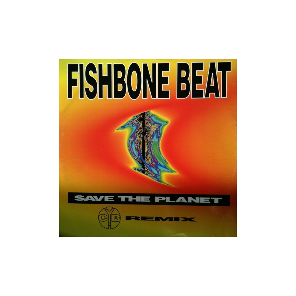  Fishbone Beat ‎– Save The Planet (C.Y.B. Remix) 