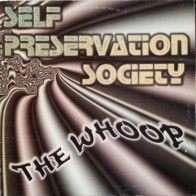 Self Preservation Society ‎– The Whoop 