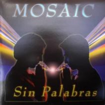 Mosaic - Sin Palabras