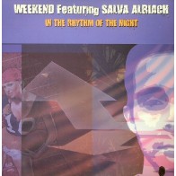 Weekend  Feat Salva Albiach - In The Rhythm Of The Night(2  MANO,TEMAZO¡¡)