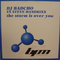 DJ Badcho vs. Steve Handrixx ‎– The Storm Is Over You