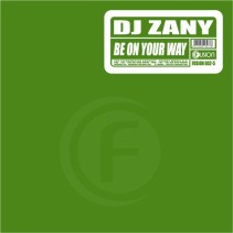 DJ Zany ‎– Be On Your Way 