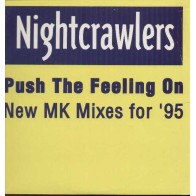 Nightcrawlers ‎– Push The Feeling On (New MK Mixes For '95) 