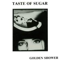 Taste Of Sugar - Golden Shower