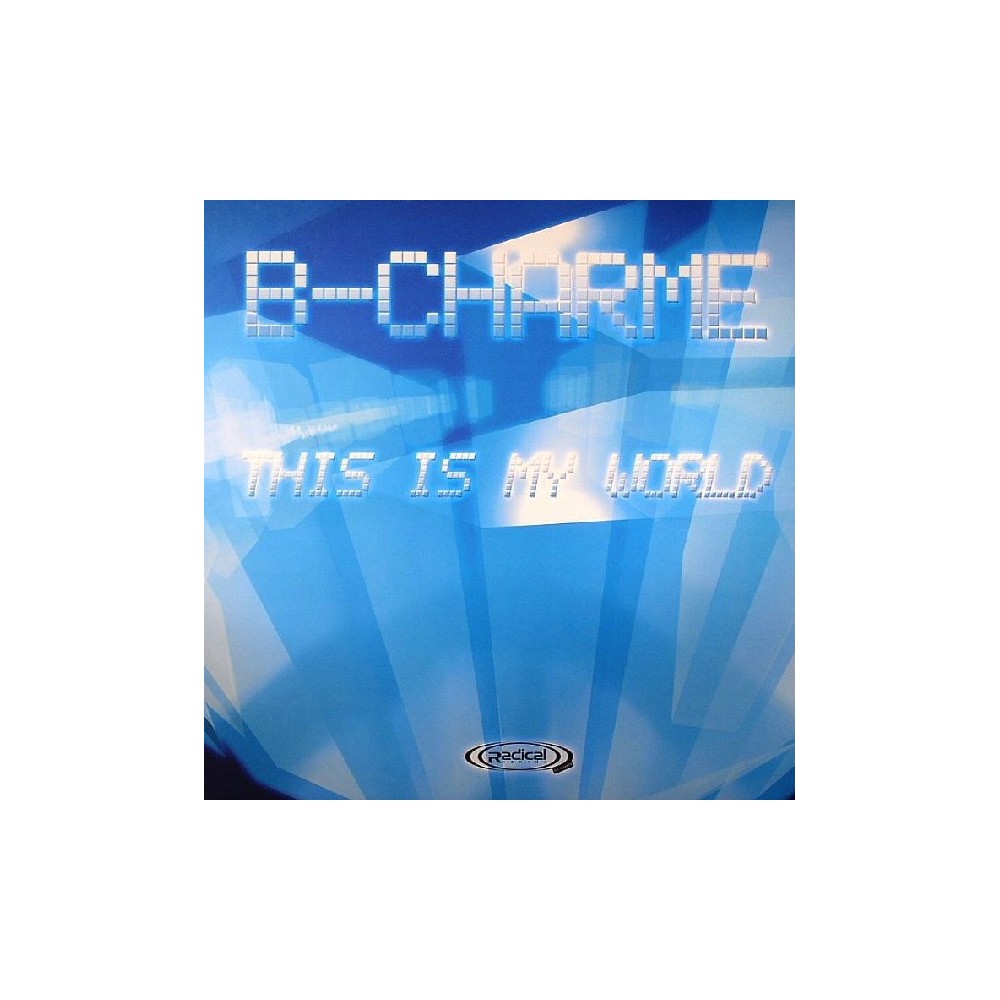B-Charme - This Is My World(TEMAZO RADICAL¡¡¡¡  DISCO NUEVO)