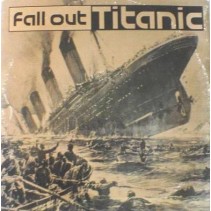 Fall Out ‎– Titanic 