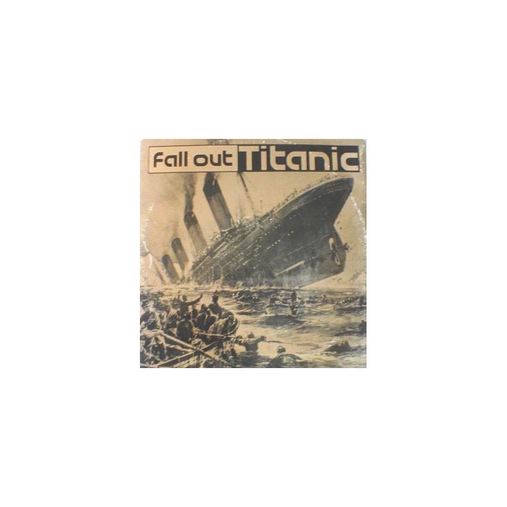 Fall Out ‎– Titanic 