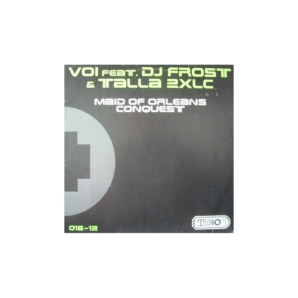  Voi Feat. DJ Frost & Talla 2XLC ‎– Maid Of Orleans / Conquest