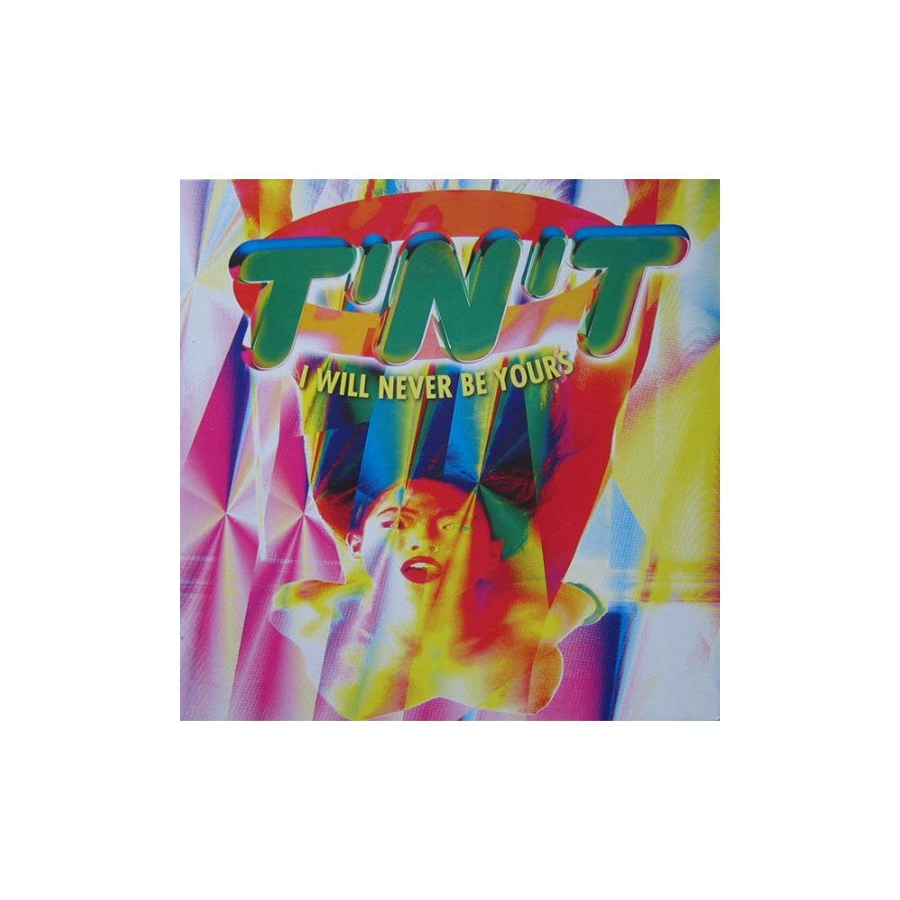 T'N'T ‎– I Will Never Be Yours