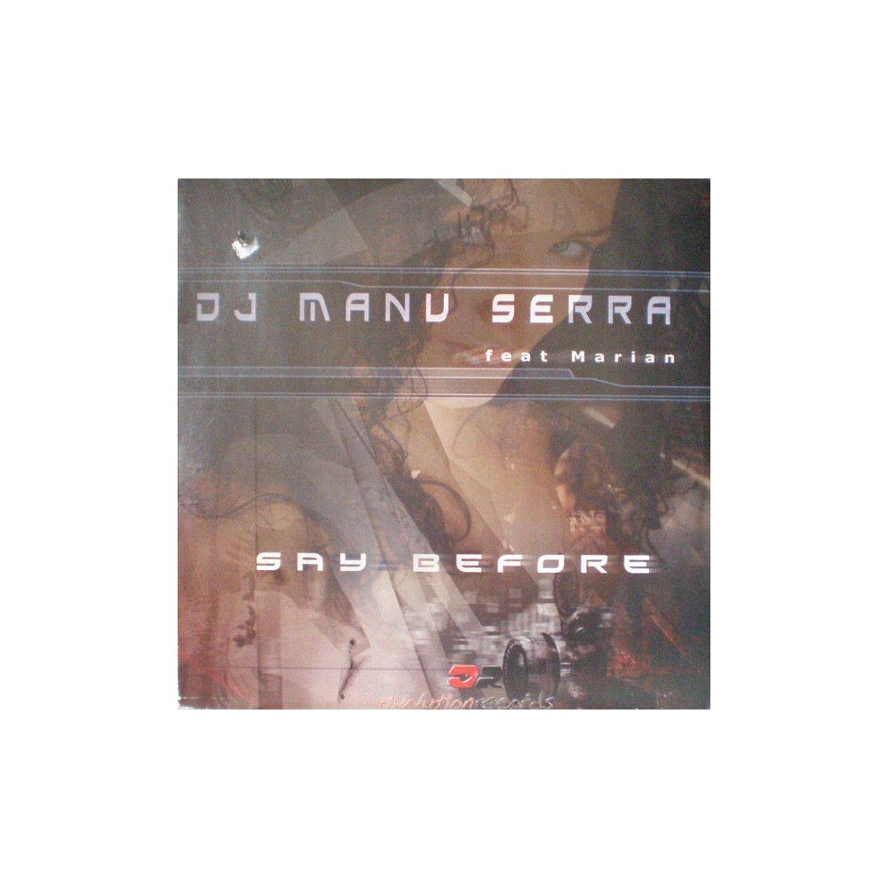 DJ Manu Serra ‎– Say Before 