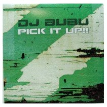 DJ Bubu ‎– Pick It Up
