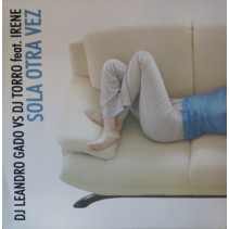 DJ Leandro Gado vs. DJ Torro Feat. Irene ‎– Sola Otra Vez