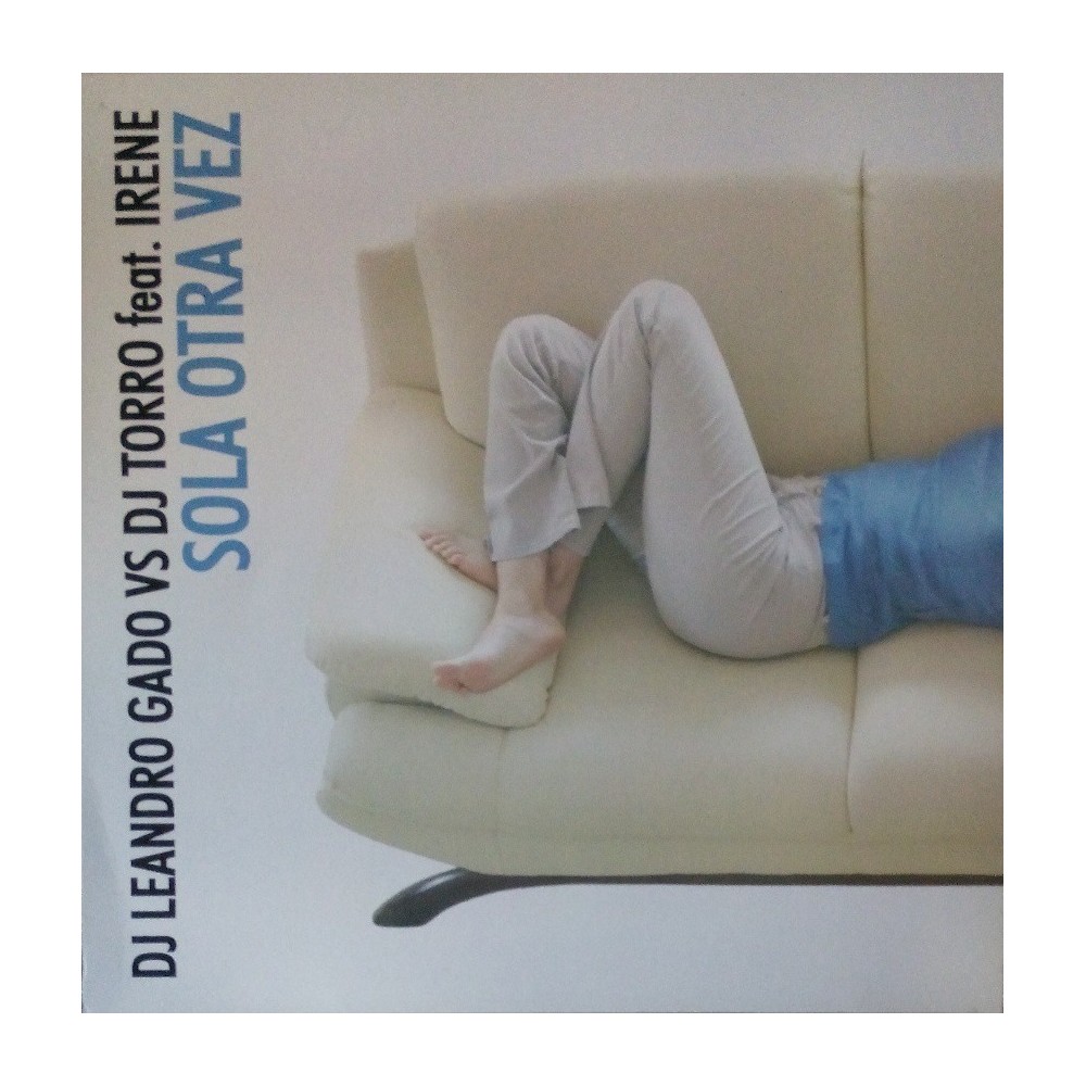 DJ Leandro Gado vs. DJ Torro Feat. Irene ‎– Sola Otra Vez