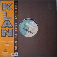 Klan ‎– You Don't Have To Ride 
