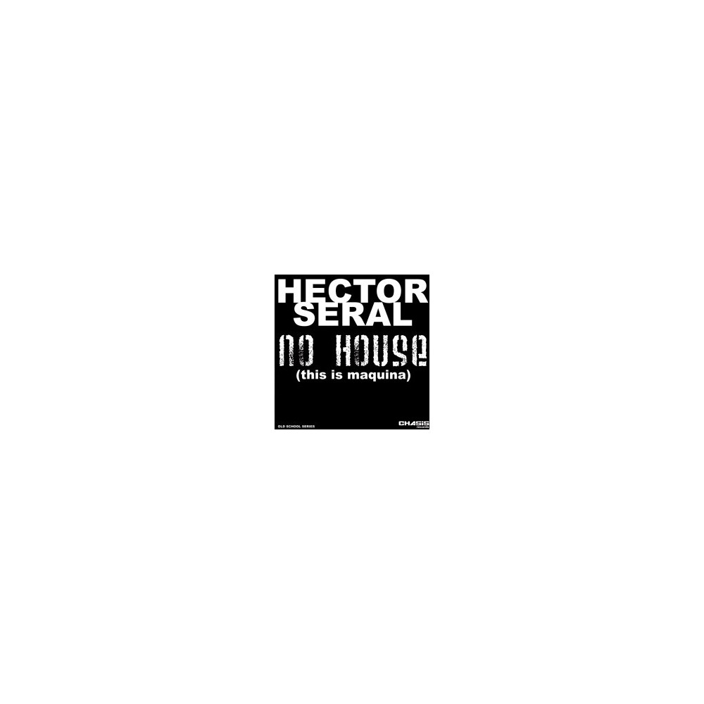 Hector Seral - No House (This Is Maquina) 