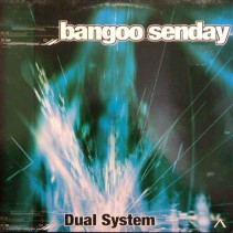 Dual System ‎– Bangoo Senday 
