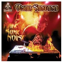 Omar Santana ‎– Make Some Noise 