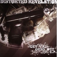 Distorted Revelation ‎– Get Ya Guns Out EP
