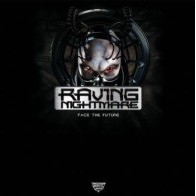 Raving Nightmare - Face The Future 
