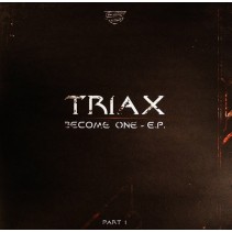 Triax ‎– Become One - EP Part 1 