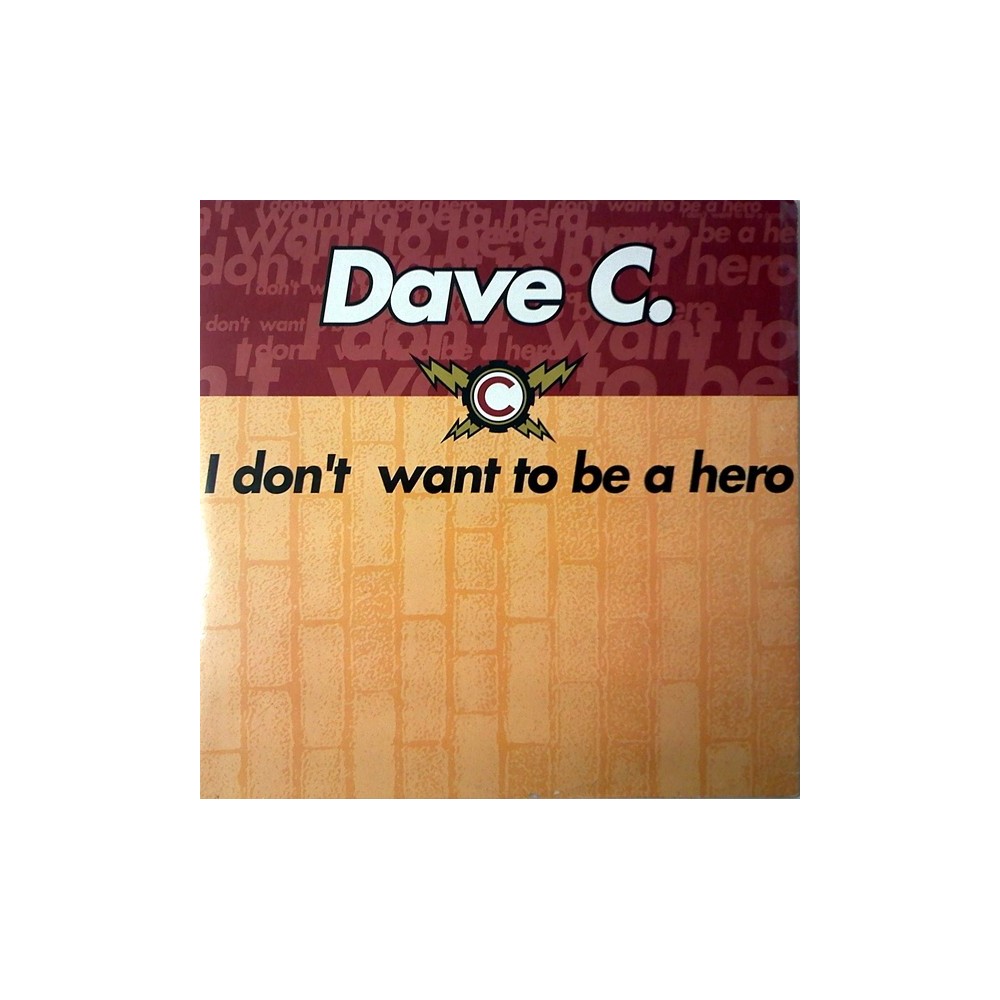 Dave C ‎– I Don't Want To Be A Hero