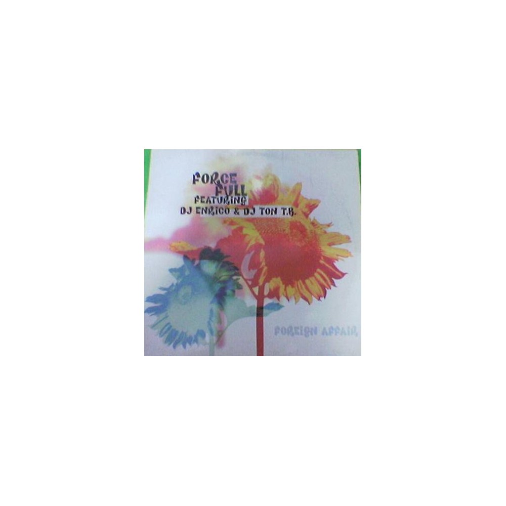 Force Full Feat. DJ Enrico & DJ Ton TB - Foreign Affair