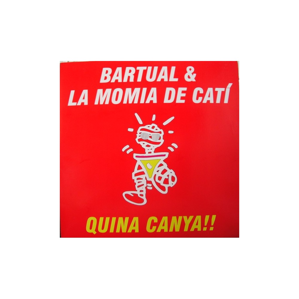 Bartual & La Momia De Cati - Quina Canya