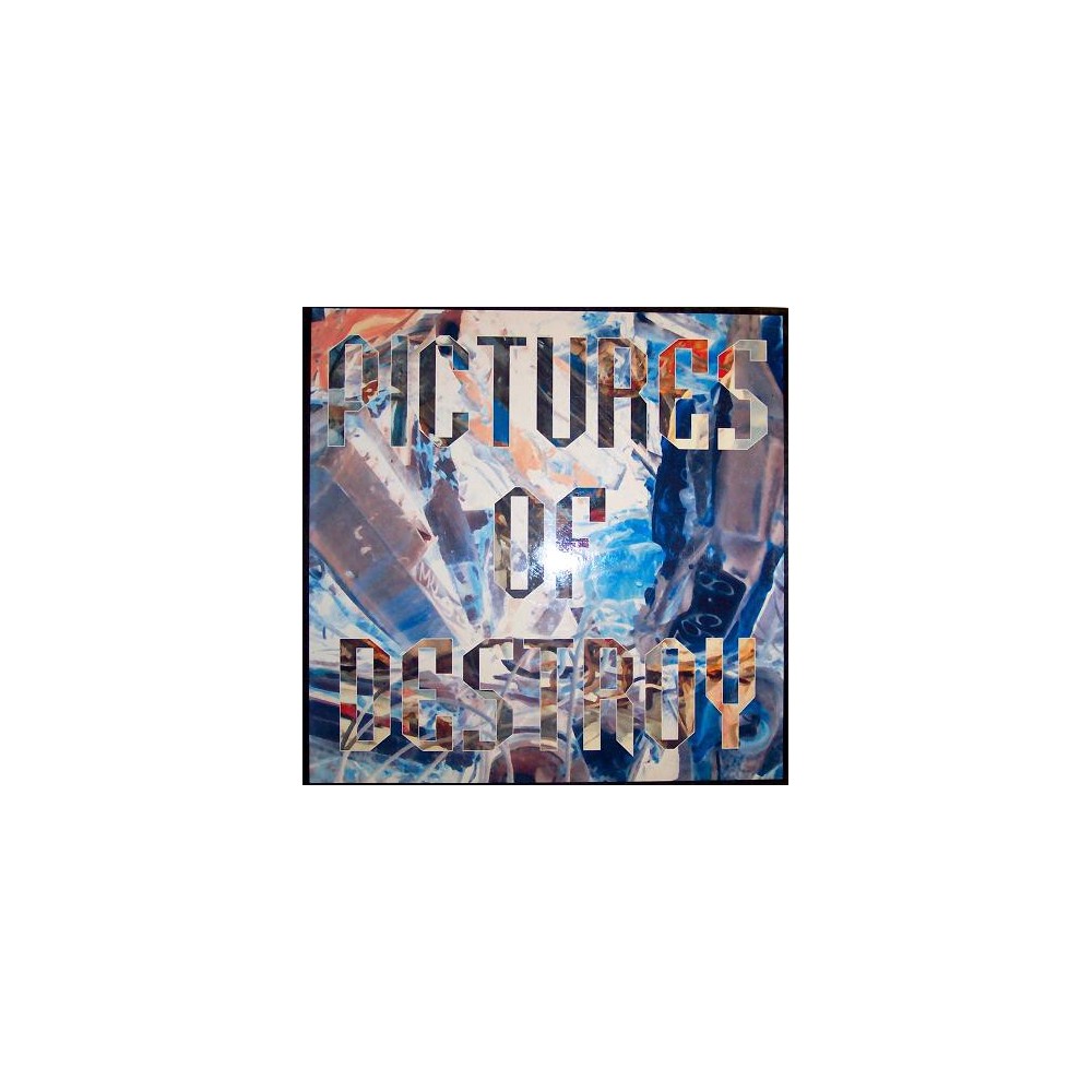 Pictures Of Destroy ‎– Pictures Of Destroy 