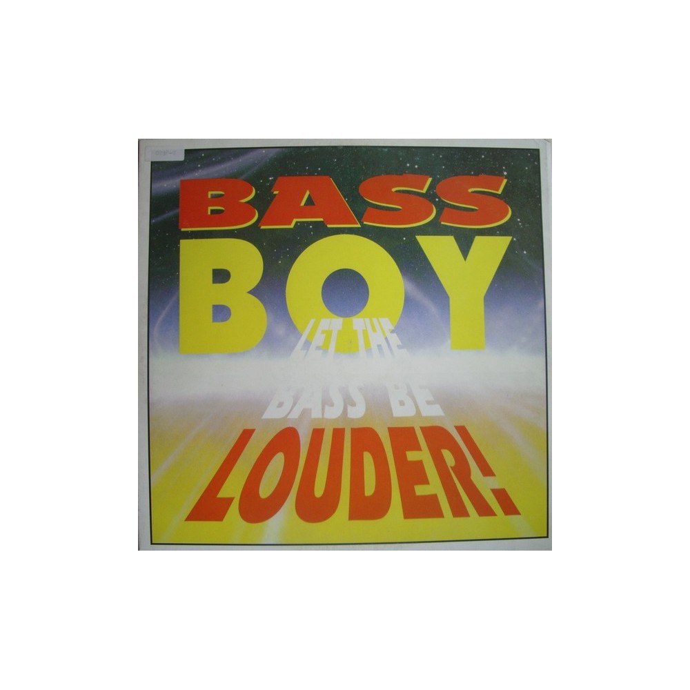 Bass Boy ‎– Let The Bass Be Louder