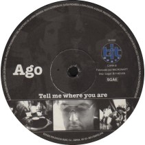 Ago - Tell Me Where You Are(2 MANO,CANTADITO MUY BUENO¡¡)