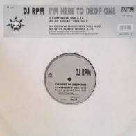 DJ RPM ‎– I'm Here To Drop One 