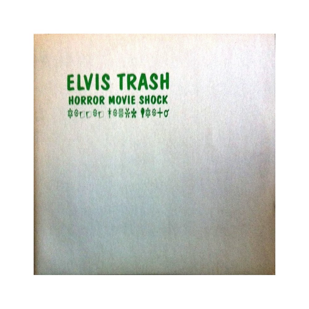 Elvis Trash ‎– Horror Movie Shock