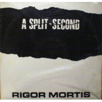 A Split - Second ‎– Rigor Mortis 