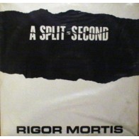 A Split - Second ‎– Rigor Mortis 