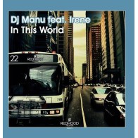 DJ Manu Feat. Irene - In This World 