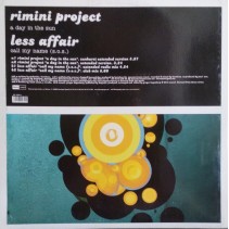 Rimini Project / Less Affair ‎– A Day In The Sun / Call My Nam