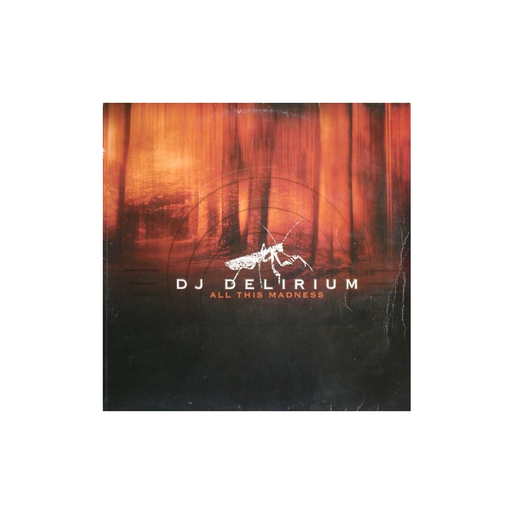 DJ Delirium ‎– All This Madness