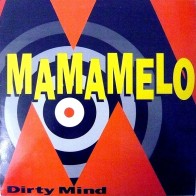 Dirty Mind – Mamamelo (MAX MUSIC)