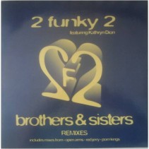 2 Funky 2 ‎– Brothers & Sisters