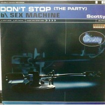 Scotty - Don't Stop (The Party) / Sex Machine